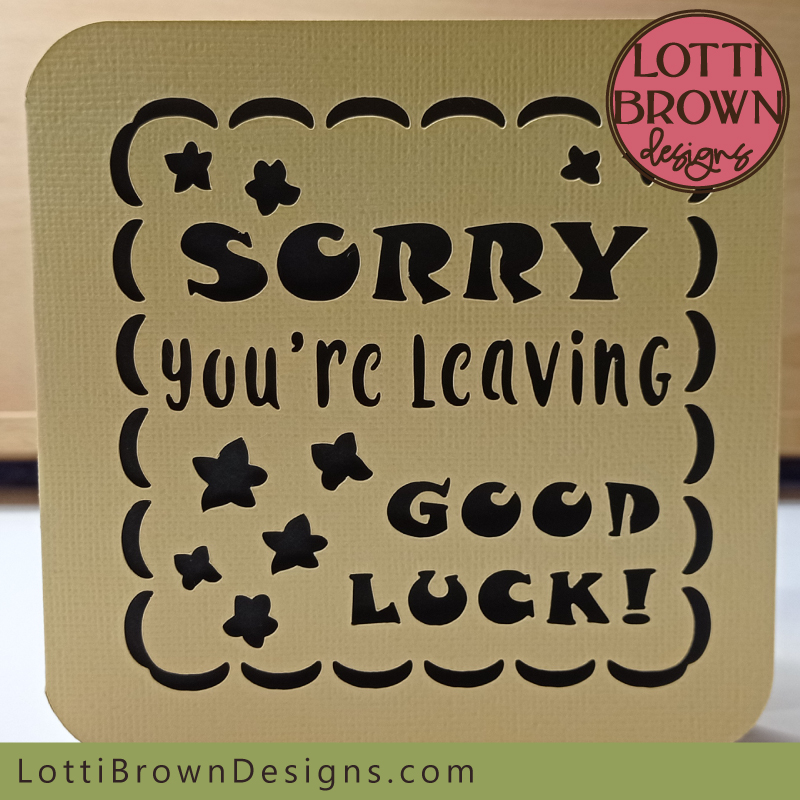 Sorry You're Leaving card template for Cricut