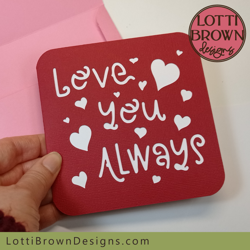 Love you always Valentine's card SVG file