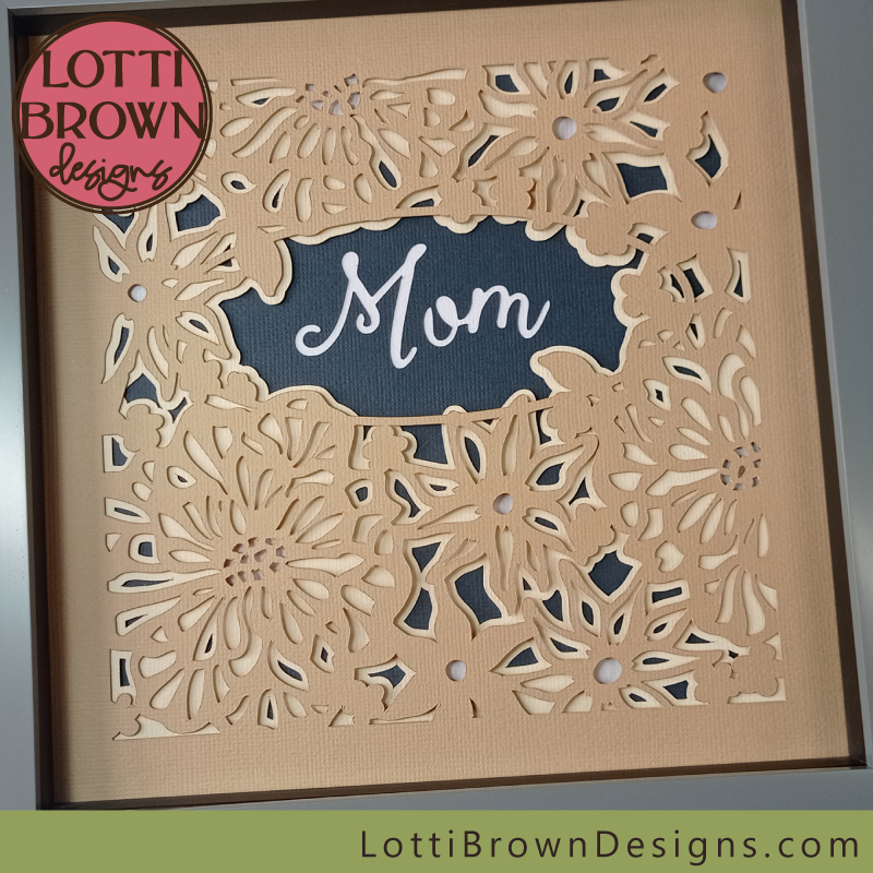 Mom shadow box layered cardstock project for Cricut etc