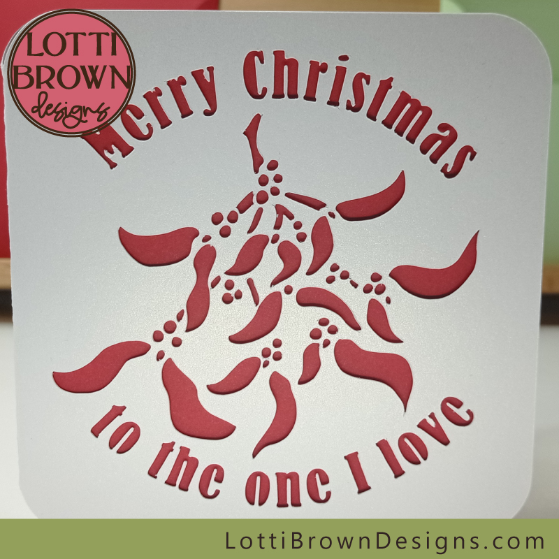 To the One I Love Christmas card SVG template for Cricut and other cutting machines