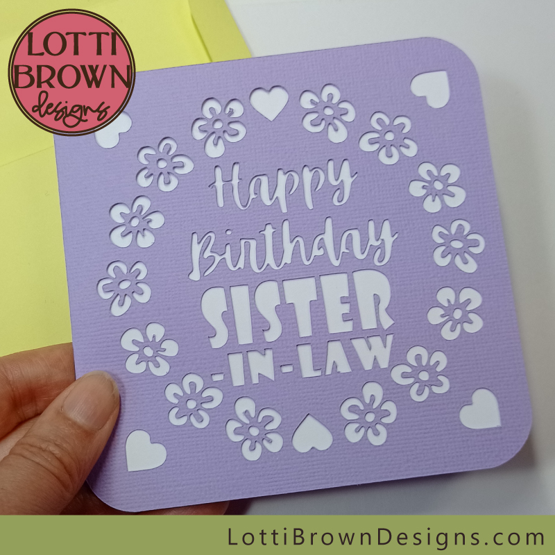 Birthday card template for sister in law - ideal Cricut and other cutting machines