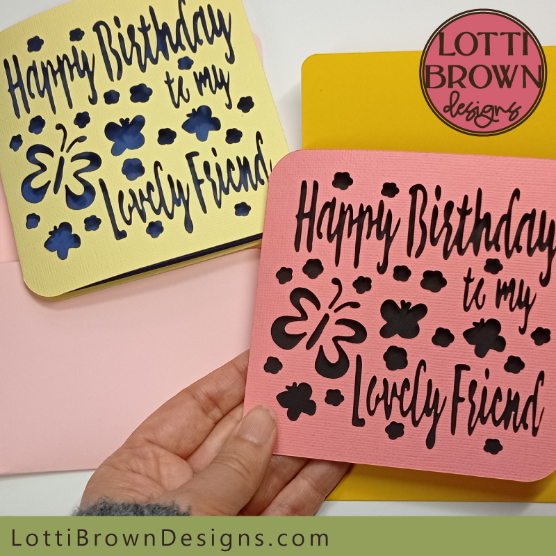 Pretty handmade friend birthday card template to make with your Cricut or similar cutting machine - attractive papercut design...