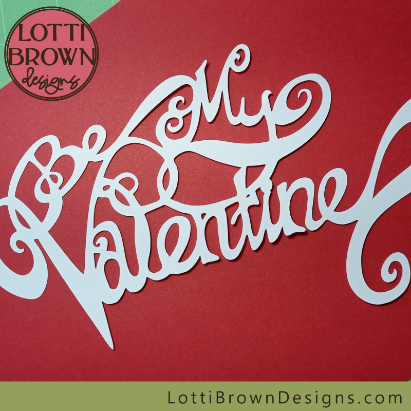 Be my Valentine papercut template
