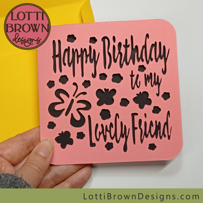 Lovely friend birthday card SVG file - pink and yellow