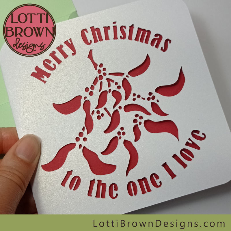 Christmas card template for 'the one I love' with mistletoe design